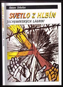 Svetlo z hlbín jáchymovských lágrov