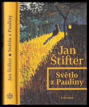 Jan Štifter: Světlo z Pauliny