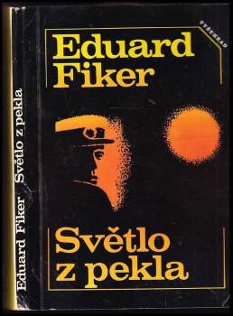 Eduard Fiker: Světlo z pekla