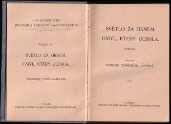 Bohumil Zahradník-Brodský: Světlo za oknem ; Omyl, který učinila : romány