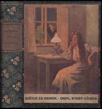 Světlo za oknem ; Omyl, který učinila : romány