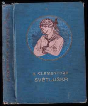 Světluška : Světluščina dívčí léta - Bertha Clément (1928, Gustav Voleský) - ID: 714572