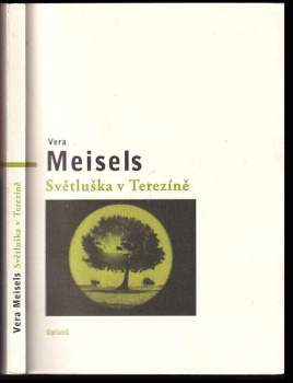 Vera Meisels: Světluška v Terezíně