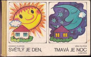 Světlý je den, tmavá je noc