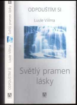 Luule Viilma: Světlý pramen lásky