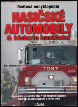Světová encyklopedie Hasičské automobily & historie hasičství