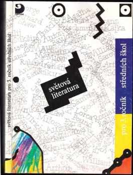 Světová literatura 1910-1945 pro 3. ročník středních škol : Četbou a interpretací : četbou a interpretací