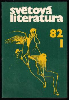 Zdeněk Volný: Světová literatura 82 - čísla 1 - 6 - KOMPLETNÍ ROČNÍK