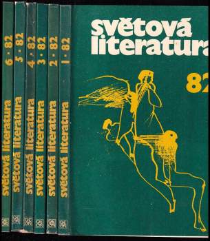 Zdeněk Volný: Světová literatura 82 - čísla 1 - 6 - KOMPLETNÍ ROČNÍK