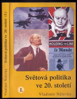 Světová politika ve 20. století : (I.) - Vladimír Nálevka (2000, Aleš Skřivan ml) - ID: 695826