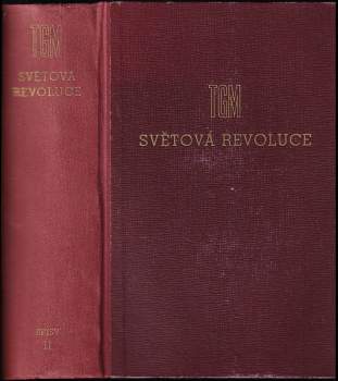 Tomáš Garrigue Masaryk: Světová revoluce