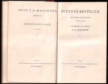 Tomáš Garrigue Masaryk: Světová revoluce za války a ve válce 1914- 1918