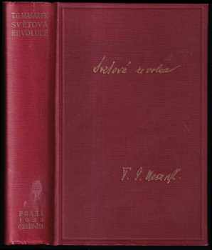 Tomáš Garrigue Masaryk: Světová revoluce za války a ve válce 1914-1918