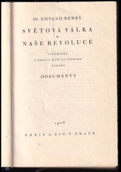 Edvard Beneš: Světová válka a naše revoluce
