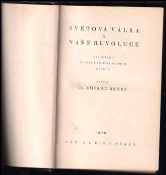 Edvard Beneš: Světová válka a naše revoluce
