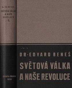 Světová válka a naše revoluce : [Díl 2] - vzpomínky a úvahy z bojů za svobodu národa - Edvard Beneš (1935, Orbis) - ID: 498419