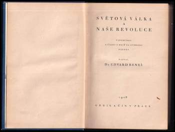 Edvard Beneš: Světová válka a naše revoluce
