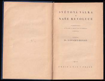 Edvard Beneš: Světová válka a naše revoluce