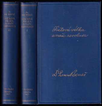 Světová válka a naše revoluce - vzpomínky a úvahy z bojů za svobodu národa První díl + Druhý díl - Edvard Beneš, Edvard Beneš, Edvard Beneš (1928, Orbis) - ID: 221556