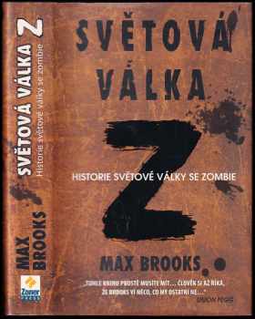 Světová válka Z : historie světové války se zombie