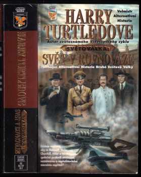 Světoválka: svět v rovnováze - Harry Turtledove (2000, Classic [sic]) - ID: 562328