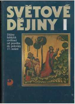 Vratislav Čapek: Světové dějiny. Díl 1, Dějiny lidských civilizací od pravěku do poloviny 17. století