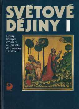 Vratislav Čapek: Světové dějiny I, Dějiny lidských civilizací od pravěku do poloviny 17. století. + Světové dějiny II - Dějiny lidských civilizací od poloviny 17. století po současnost