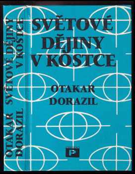 Otakar Dorazil: Světové dějiny v kostce