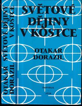 Otakar Dorazil: Světové dějiny v kostce