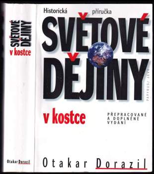 Otakar Dorazil: Světové dějiny v kostce