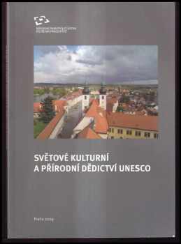 Věra Kučová: Světové kulturní a přírodní dědictví UNESCO