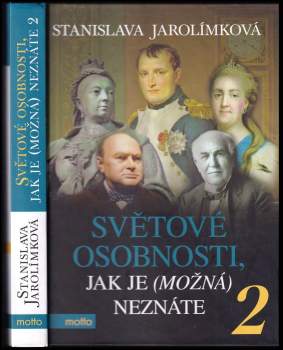 Světové osobnosti, jak je (možná) neznáte : 2