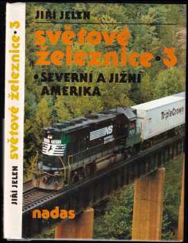 Jiří Jelen: Světové železnice