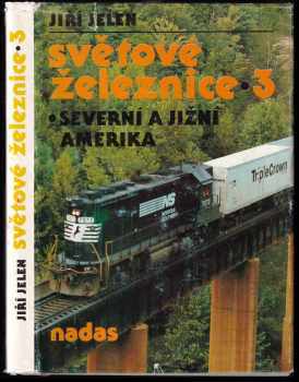 Jiří Jelen: Světové železnice