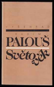 Radim Palouš: Světověk neboli 1969 : hypotéza o konci novověku, ba o konci celého eurověku a o počátku světověku