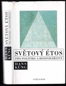 Hans Küng: Světový étos pro politiku a hospodářství
