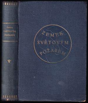 Oldřich Zemek: Světovým požárem