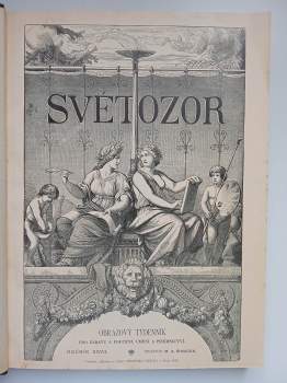 M. A. Šimáček: Světozor- Obrazový týdenník pro zábavu a poučení, umění a písemnictví- Ročník XXVII -1893- Čísla 1.-52. - KOMPLETNÍ