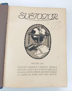 Augustin Eugen Mužík: Světozor - týdeník zábavný a poučný - světová kronika současná slovem i obrazem - ročník XIX. - čísla 1 - 52 - KOMPLETNÍ ROČNÍK