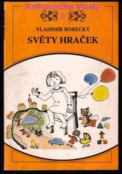 Vladimír Borecký: Světy hraček