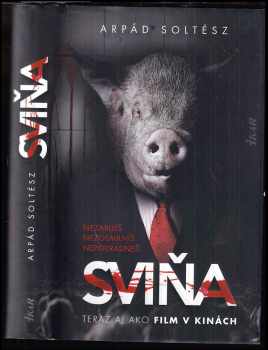 Arpád Soltész: Sviňa