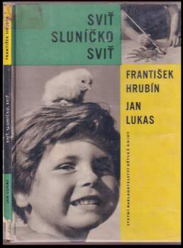 Sviť sluníčko, sviť - František Hrubín (1961, Státní nakladatelství dětské knihy) - ID: 840934