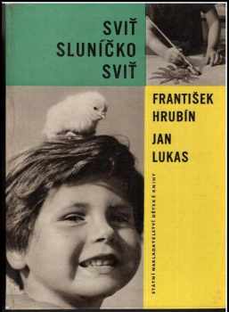 Sviť sluníčko, sviť - František Hrubín (1961, Státní nakladatelství dětské knihy) - ID: 655380