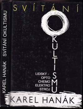 Karel Hanák: Svítání okultismu