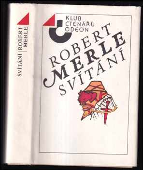 Svítání - Robert Merle (1988, Odeon) - ID: 474427