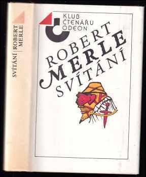 Svítání - Robert Merle (1988, Odeon) - ID: 790912