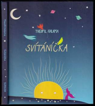 Svítáníčka, aneb, Jak ranní ptáče doskáče až k velkému moři a odletí v širou dál