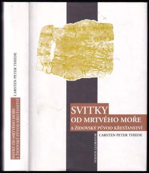 Svitky od Mrtvého moře a židovský původ křesťanství