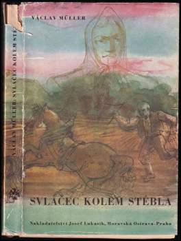 Václav Müller: Svlačec kolem stébla