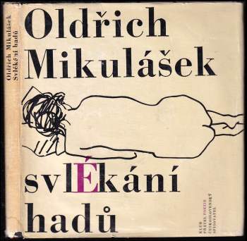 Oldřich Mikulášek: Svlékání hadů